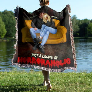 Just A Couple Of Horroraholic, Couple Gift, Personalized Woven Blanket, Horror Couple Blanket, Halloween Gift 03TOTI180923PA - Blanket - GoDuckee