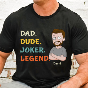 Dad Dude Joker Legend Personalized Shirt (T-shirt, Hoodie, Sweatshirt) Father's Day Gift-04QHDT180423 - Shirts - GoDuckee