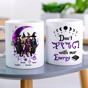 Don't F*ck With Our Energy, Personalized Coffee Mug, Gifts For Bestie - Coffee Mug - GoDuckee