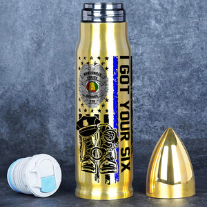I Got Your Six 02QHDT271223 Personalized Bullet Tumbler, Gifts For Police - Bullet Tumblers - GoDuckee