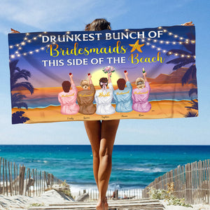 Drunkest Bunch of Bridesmaid Beach Towel, Personalized Beach Towel, Gift For Bridesmaids - Beach Towel - GoDuckee