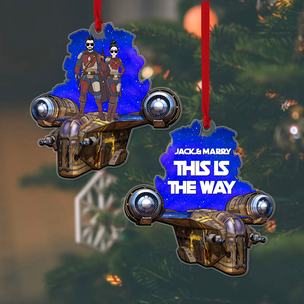 This Is The Way- Personalized Ornament - Custom Shape Ornament -Gift For Couple-PW-CSO-ACRYLIC- 05qhhi221122tm - Ornament - GoDuckee