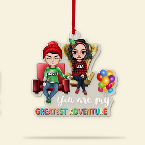 Couple You Are My Greatest Adventure, Personalized Acrylic Ornament - Ornament - GoDuckee