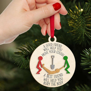 Gift For Friends, Funny Friends Move The Body Christmas Wood Ornament 01ACDT210924 - Ornament - GoDuckee