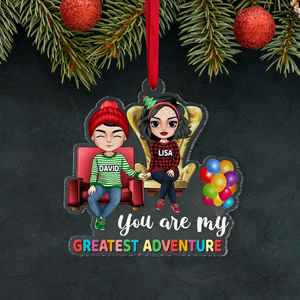 Couple You Are My Greatest Adventure, Personalized Acrylic Ornament - Ornament - GoDuckee