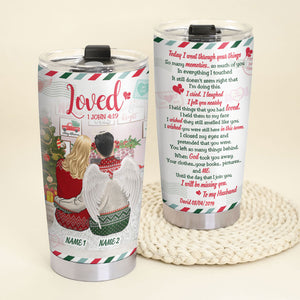 Personalized Heaven Tumbler - LOVED 1 John 4:19 - To My Husband I Will Be Missing You - Tumbler Cup - GoDuckee