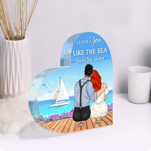 I Love You Like The Sea Loves The Shore, Couple Heart Shaped Acrylic Plaque - Decorative Plaques - GoDuckee