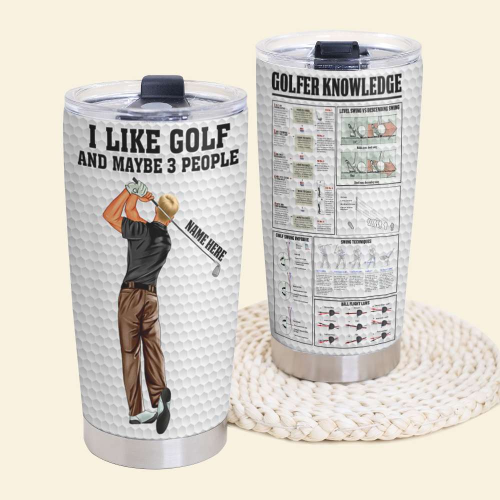 Personalized Golf Tumbler - Knowledge I Like Golf and Maybe 3 People - Tumbler Cup - GoDuckee
