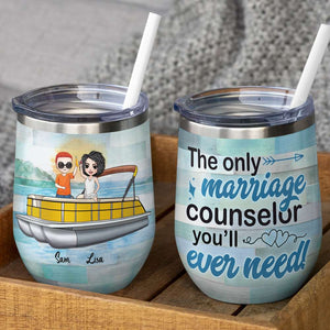 Personalized Pontoon Couple Wine Tumbler - The Only Marriage Counselor You'll Ever Need - Wine Tumbler - GoDuckee