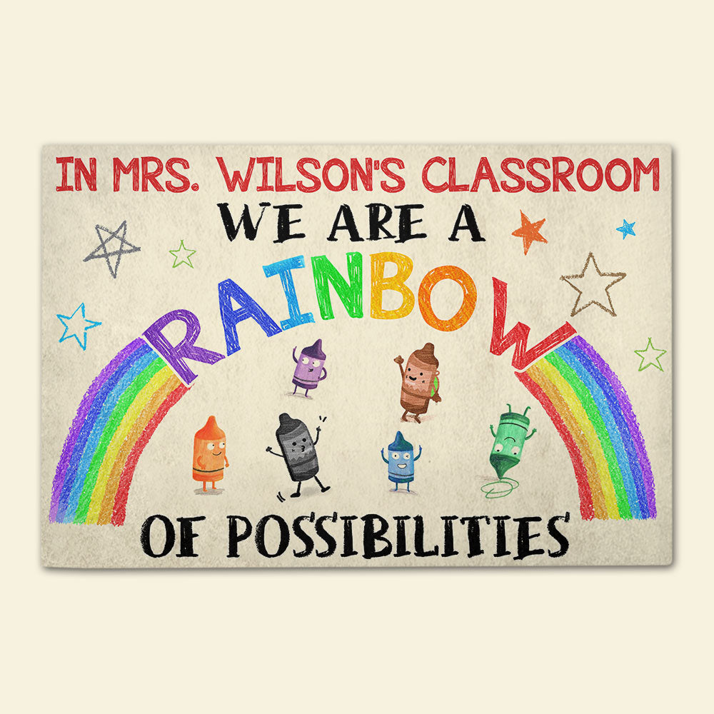 Crayons Classroom Doormat - Custom Teacher's Name - We Are A Rainbow Of Possibilities - Doormat - GoDuckee