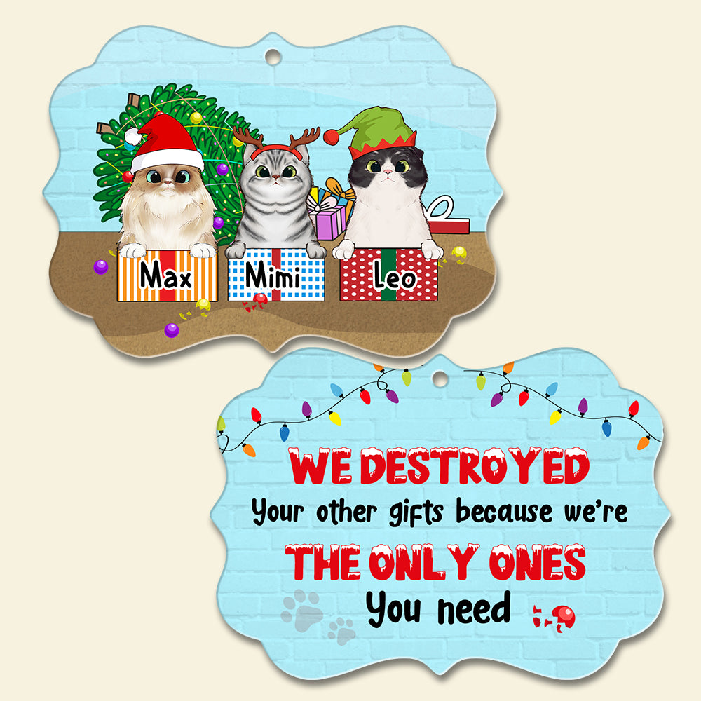 We Destroyed Your Other Gifts - Personalized Cat Christmas Ornament - Funny Gift For Cat Lovers - Ornament - GoDuckee