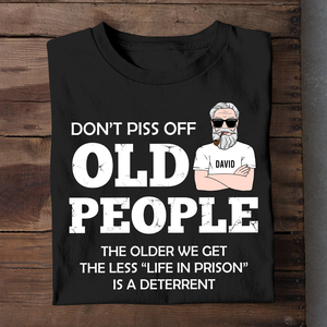 Personalized Gifts Ideas For Grumpy Old Man, The Old Don't piss off old people Custom Shirts - Shirts - GoDuckee