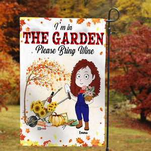 Personalized Autumn Gifts Ideas For Garden I'm In The Garden Please Bring Wine - Custom Flag - Flag - GoDuckee