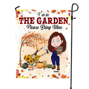 Personalized Autumn Gifts Ideas For Garden I'm In The Garden Please Bring Wine - Custom Flag - Flag - GoDuckee