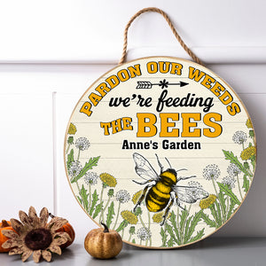 Personalized Gifts Wooden SIgn Ideas For Gardening Lovers, Bees Lovers, We're Feeding The Bees - Custom Round Wooden Sign - Wood Sign - GoDuckee