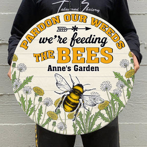 Personalized Gifts Wooden SIgn Ideas For Gardening Lovers, Bees Lovers, We're Feeding The Bees - Custom Round Wooden Sign - Wood Sign - GoDuckee