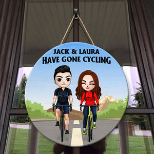 Have Gone Cycling - Personalized Round Wooden Sign - Gift For Friends - Cycling Front View - Wood Sign - GoDuckee