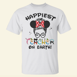 Personalized Gifts Shirt Ideas For Happiest Teacher On Earth Back To School - Custom Shirts - Shirts - GoDuckee