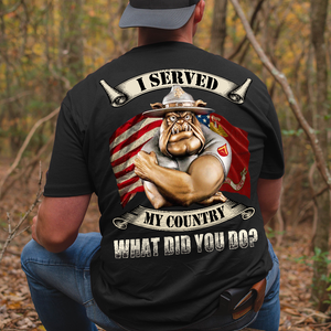 Personalized Gifts For Devil Dog, I Served My Country What Did You Do, Custom Marine Rank Shirts - Shirts - GoDuckee