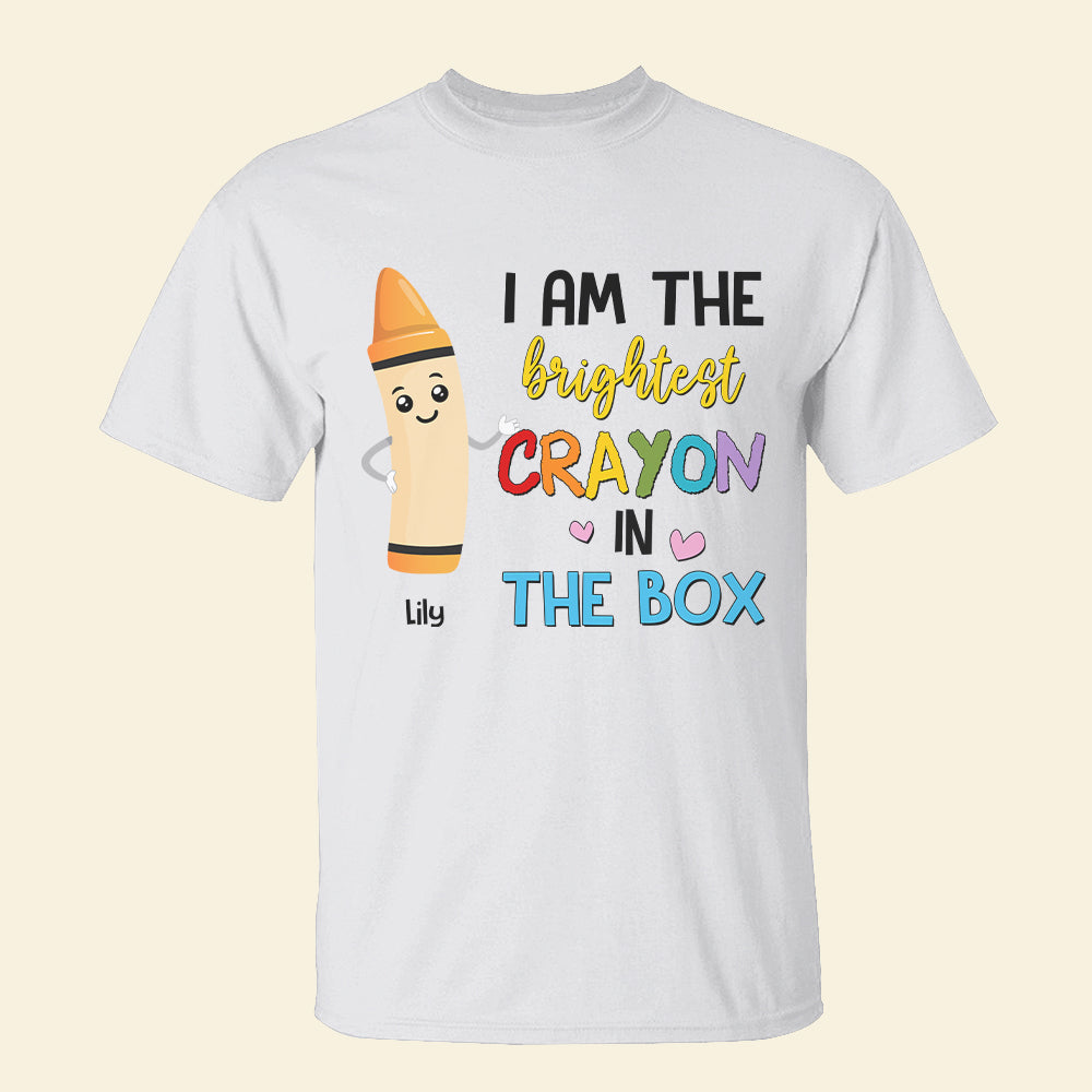 I'm The Brightest Crayon In The Box, Personalized Student Shirt, Back-to-school Gift for Kids - Shirts - GoDuckee