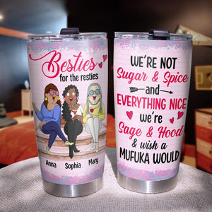 Not Sugar And Spice We're Sage & Hood - Personalized Friends Tumbler - Gift For Friends - Tumbler Cup - GoDuckee
