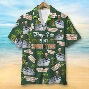 Things I Do In My Spare Time Custom Cruising Photo Hawaiian Shirt, Gift For Cruising Lovers - Hawaiian Shirts - GoDuckee