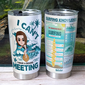 I Have A Board Meeting Personalized Surfing Tumbler Cup Gift For Surfing Lovers - Tumbler Cup - GoDuckee