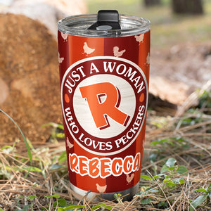 Just A Woman Who Loves Peckers Personalized Chicken Girl Tumbler Gift For Farmer - Tumbler Cup - GoDuckee