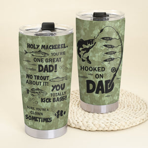 Holy Mackerel You're One Great Dad No Trout About It, Personalized Fishing Tumbler Cup, Gift For Dad - Tumbler Cup - GoDuckee