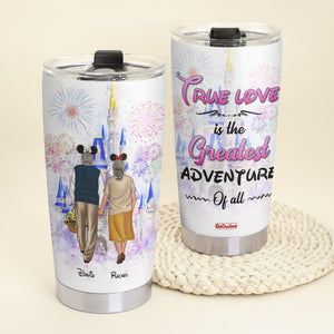 Old Couple True Love Is The Greatest Adventure Of All Personalized Tumbler Cup Gift For Couple - Tumbler Cup - GoDuckee