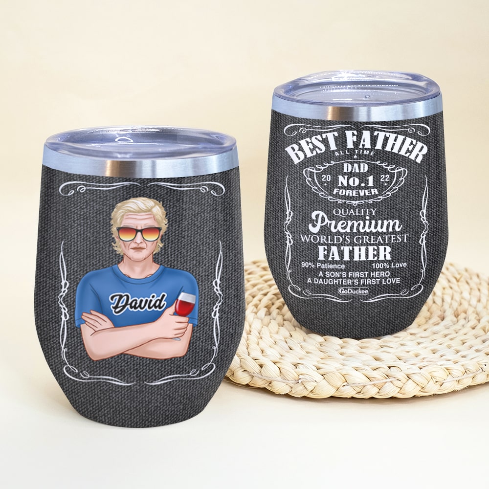 Personalized Father's Day Wine Tumbler - Best Father Quality Premium World’s Greatest Dad - Gift For Dad - Wine Tumbler - GoDuckee