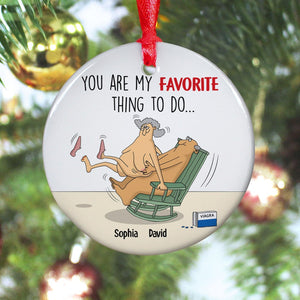 You Are My Favorite Thing To Do Personalized Funny Old Couple Ornament. Christmas Tree Decor - Ornament - GoDuckee