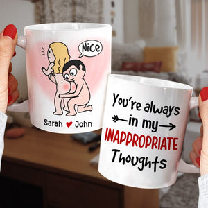 You're Always In My Inappropriate Thoughts - Personalized Couple Mug - Gift For Couple - Coffee Mug - GoDuckee