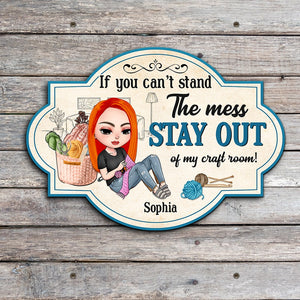 If You Can't Stand The Mess Stay Out Of My Craft Room Personalized Craft Metal Sign - Metal Wall Art - GoDuckee