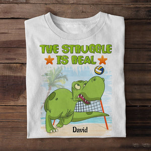 The Struggle Is Real Personalized Beach Volleyball Shirt Gift For You - Shirts - GoDuckee