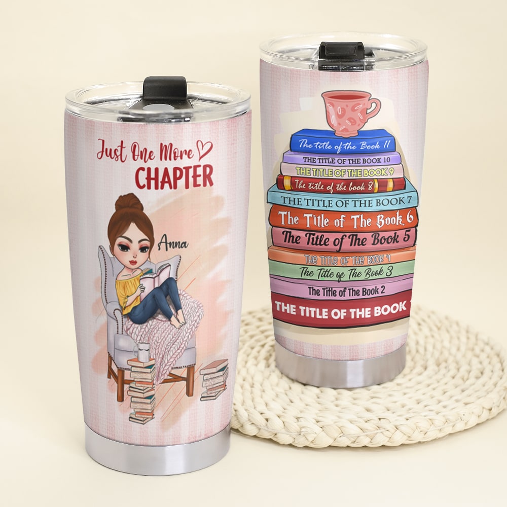 Just One More Chapter, Personalized Book Tumbler Cup, Custom Book Titles - Tumbler Cup - GoDuckee