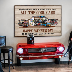 Our Daddy May Be Old But He Got To Drive All The Cool Cars Custom Photo Poster Gift For Him - Poster & Canvas - GoDuckee