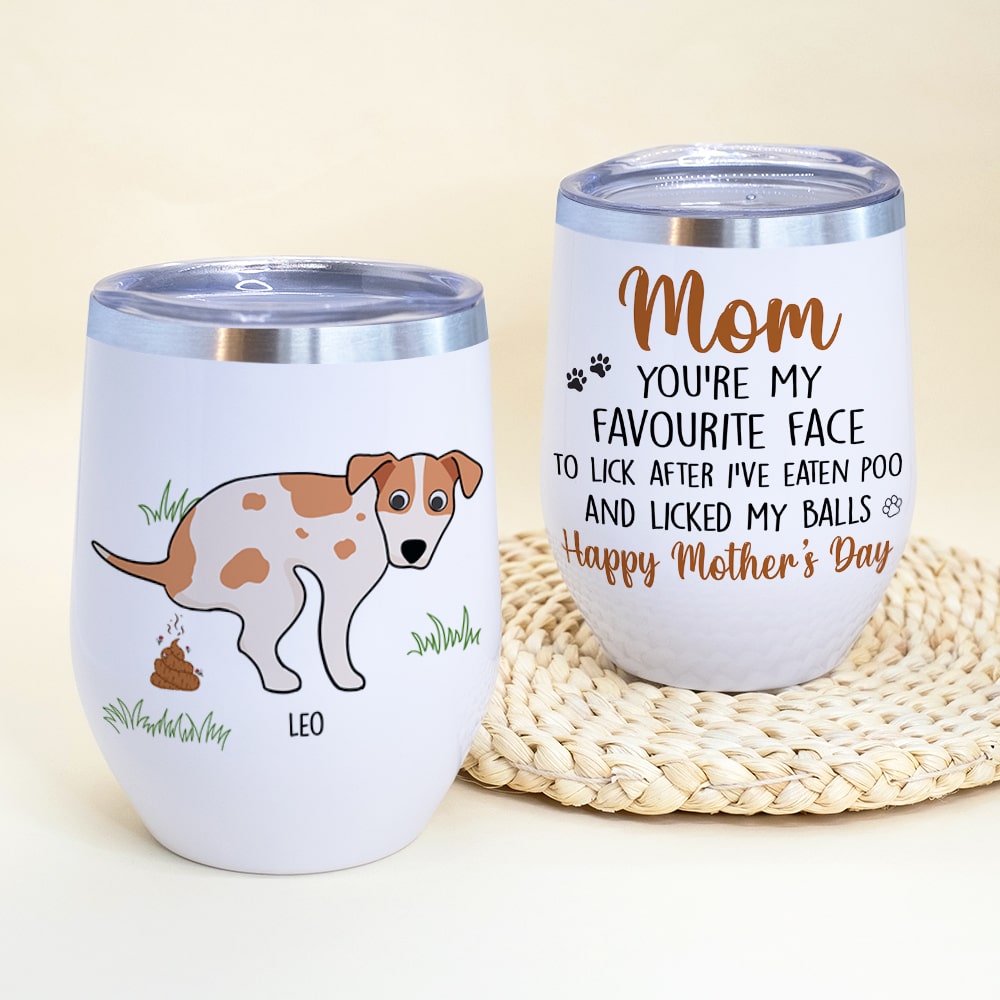 You're My Favorite Face To Lick, Personalized Tumbler, Gift For Dog Lovers, Mother's Day Gift, Father's Day Gift - Wine Tumbler - GoDuckee