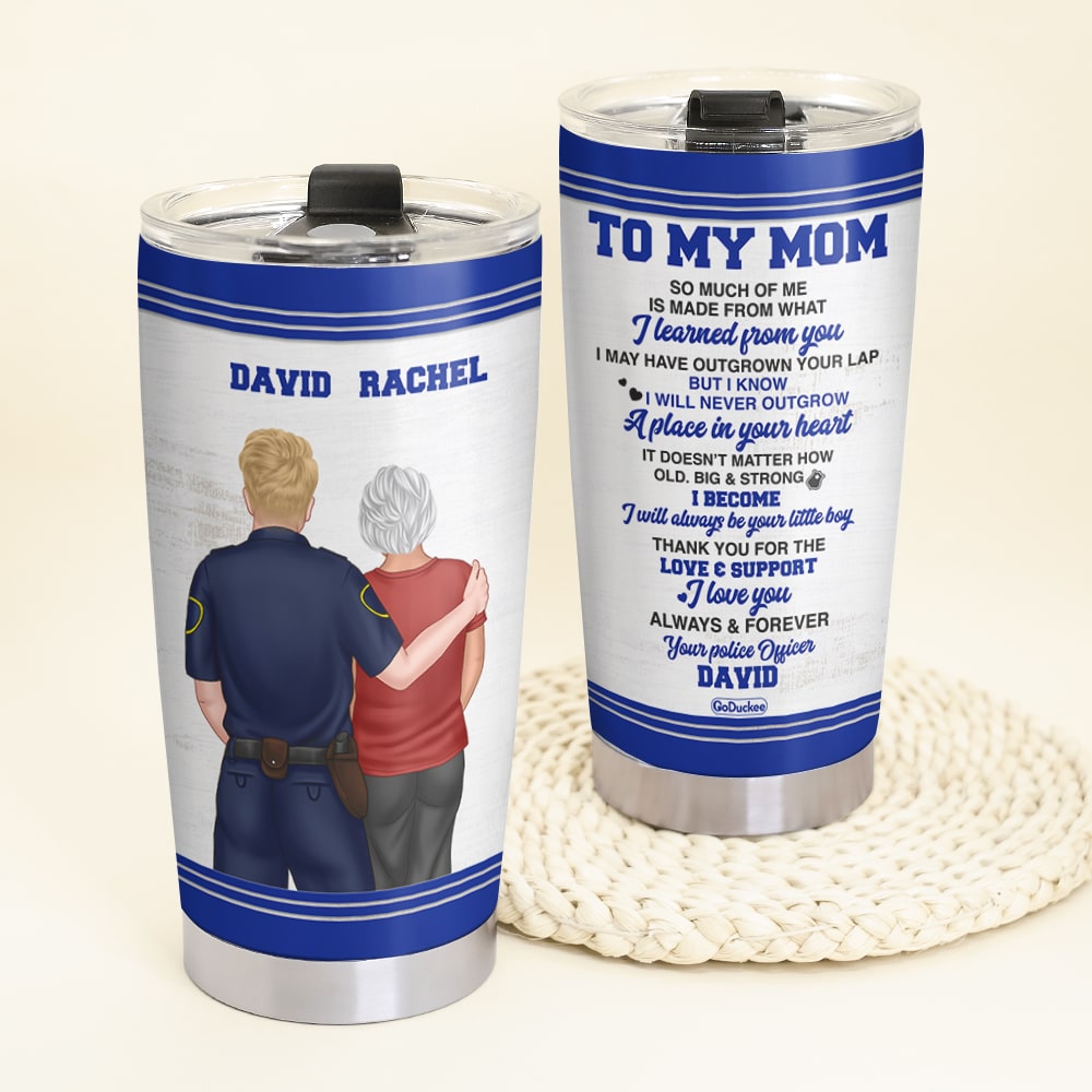 To My Mom I Love You Always & Forever, Personalized Police Tumbler Cup, Gift For Family Members - Tumbler Cup - GoDuckee