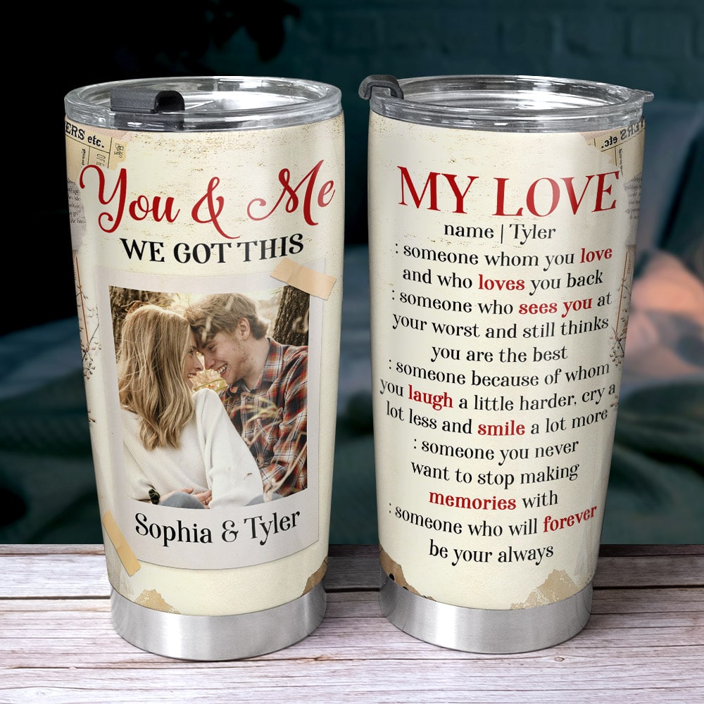 You & Me, We Got This, Personalized Tumbler, Gifts For Couple - Tumbler Cup - GoDuckee