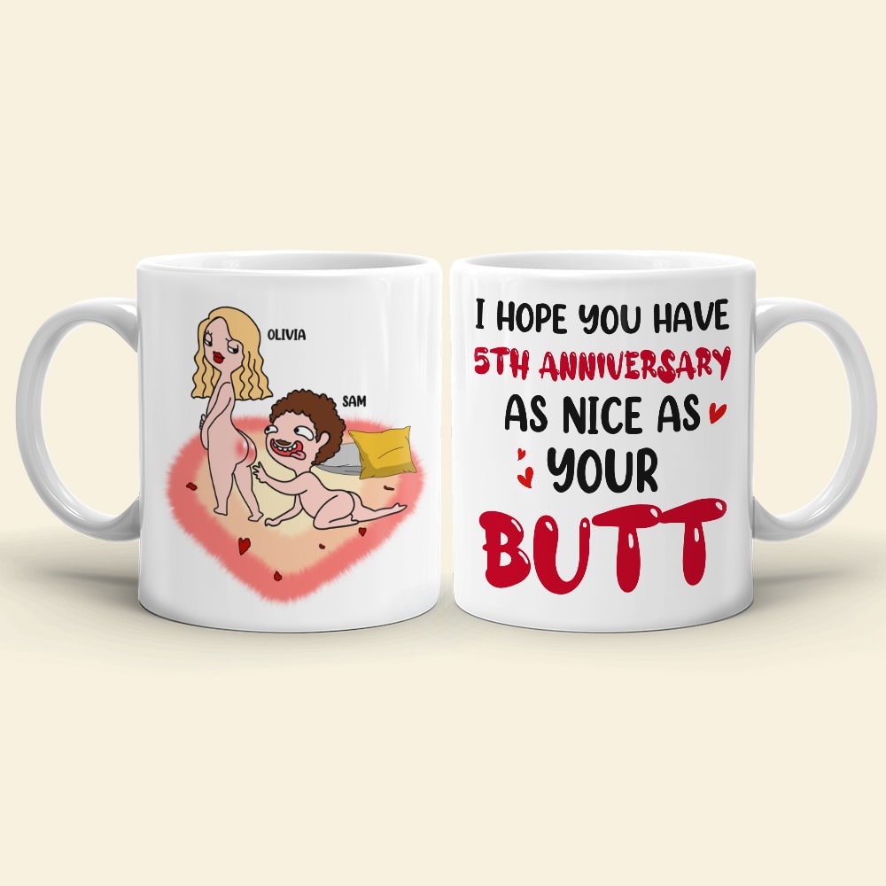 I Hope You Have Anniversary As Nice As Your Butt- Gift For Couples- Personalized Coffee Mug- Couple Anniversary Mug - Coffee Mug - GoDuckee