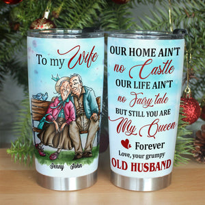 Still You Are My Queen Forever Personalized Old Couple Tumbler, Gift For Couple - Tumbler Cup - GoDuckee