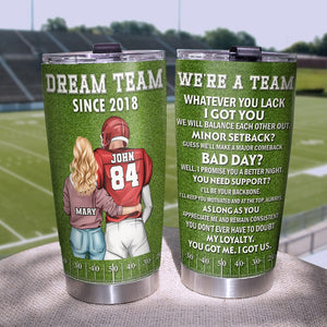 We're A Team Whatever You Lack I Got You - Personalized Football Couple Tumbler - Gift For Couple - Tumbler Cup - GoDuckee