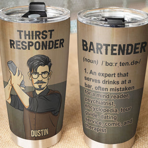Bartender Thirst Responder - Personalized Bartender Tumbler Cup - Tumbler Cup - GoDuckee
