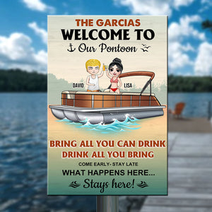 Personalized Pontoon Couple Metal Sign - Welcome To Our Pontoon, Bring All You Can Drink - Metal Wall Art - GoDuckee