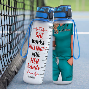 Personalized Nurse Water Tracker Bottle - She Works Willingly With Her Hands - Water Bottles - GoDuckee