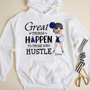 Cheerleading Great Things Happen To Those Who Hustle - Personalized Shirts - Shirts - GoDuckee