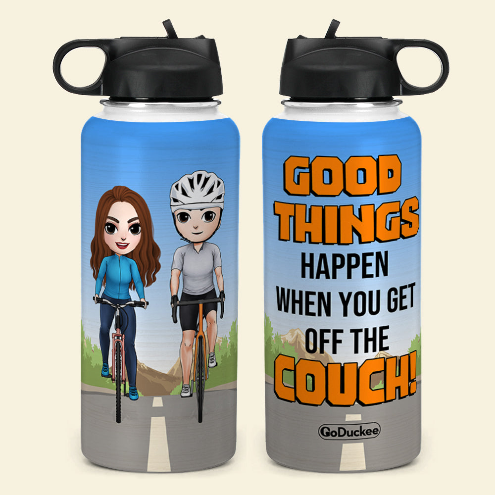 Personalized Cycling Couple Water Bottle - Good Things Happen When You Get Off The Couch! - Water Bottles - GoDuckee