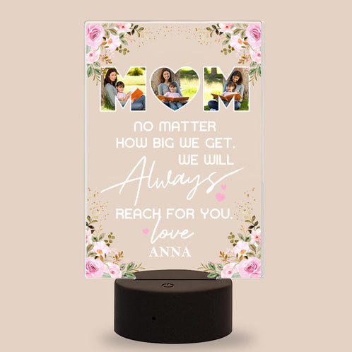 No Matter How Big We Get - Personalized Led Night Light - Gift For Mom MOM2104 - Led Night Light - GoDuckee