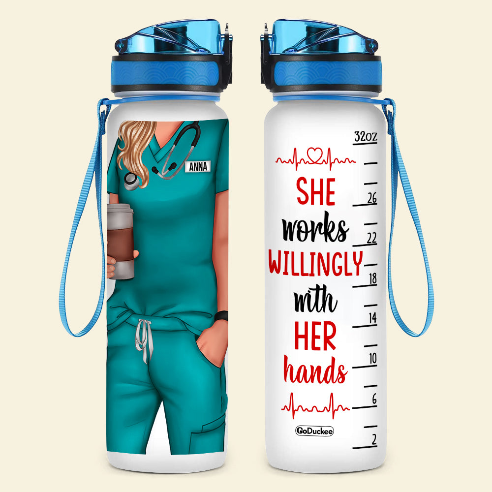 Personalized Nurse Water Tracker Bottle - She Works Willingly With Her Hands - Water Bottles - GoDuckee